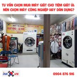 Tư Vấn Chọn Mua Máy Giặt Cho Tiệm Giặt Ủi: Nên Chọn Máy Công Nghiệp Hay Dân Dụng?